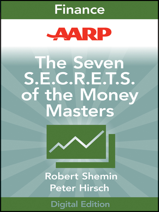 Title details for AARP the Seven S.E.C.R.E.T.S. of the Money Masters by Robert Shemin - Available